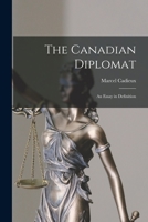 The Canadian Diplomat 1015009697 Book Cover