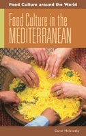 Food Culture in the Mediterranean (Food Culture around the World) 0313346267 Book Cover
