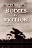 Bodies in Motion: Evolution and Experience in Motorcycling 0981900119 Book Cover
