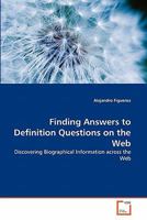 Finding Answers to Definition Questions on the Web: Discovering Biographical Information across the Web 3639303865 Book Cover