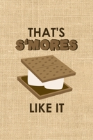 That's S'mores Like It: Notebook Journal Composition Blank Lined Diary Notepad 120 Pages Paperback Paper Texture Smore 1671343476 Book Cover