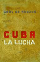 Cuba La Lucha 9401433224 Book Cover