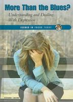 More Than the Blues?: Understanding and Dealing With Depression 0766030652 Book Cover