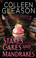 Stakes, Cakes and Mandrakes 1648393721 Book Cover