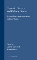 Nature in Literary and Cultural Studies: Transatlantic Conversations on Ecocriticism (Nature, Culture and Literature 3) (Nature, Culture & Literature) 9042020962 Book Cover