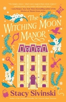 The Witching Moon Manor: A Novel (2) (The Spellbound Sisters) 1668058413 Book Cover