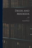 Deeds and Misdeeds; 1925 1014440246 Book Cover
