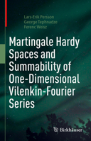 Martingale Hardy Spaces and Summability of One-Dimensional Vilenkin-Fourier Series 3031144619 Book Cover