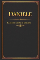 Daniele: La storia scritta in anticipo (Italian Edition) B0GKMX156R Book Cover