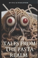 Tales from the Pasta Realm B0D9216G31 Book Cover