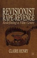 Revisionist Rape-Revenge: Redefining a Film Genre 1137414162 Book Cover