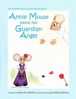 Annie Mouse Meets Her Guardian Angel 0979337925 Book Cover