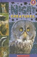 Night Creatures (Scholastic Reader Level 2) 0545007194 Book Cover
