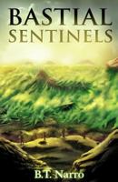 Bastial Sentinels 1499212453 Book Cover