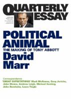 Political Animal: The Making of Tony Abbott 1863955984 Book Cover