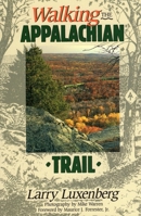 Walking the Appalachian Trail (Official Guides to the Appalachian Trail)