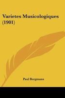 Varietes Musicologiques (1901) 1160267766 Book Cover