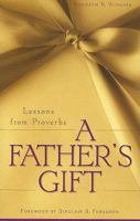 A Father's Gift: Lessons from Proverbs 184871050X Book Cover