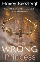 The Wrong Princess (What If Myth) B0CNFLL5GN Book Cover