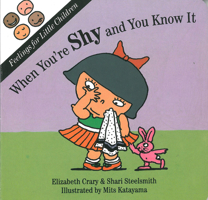 When You're Shy and You Know It (Feelings for Little Children Ser.) 1884734111 Book Cover