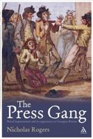 Press Gang: Naval Impressment and Its Opponents in Georgian Britain 1852855681 Book Cover