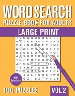Word Search Puzzle Book for Adults Large Print: 100 Hidden Word Searches for Adults, Elderly and Teens! - with Solutions B087R5PHLM Book Cover