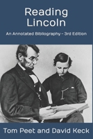 Reading Lincoln: An Annotated Bibliography - 3rd Edition 1537091271 Book Cover