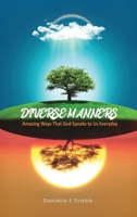 Diverse Manners: Amazing Ways That God Speaks to Us Everyday B0GW9VDH4N Book Cover