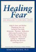 Healing Fear: New Approaches to Overcoming Anxiety 1567313825 Book Cover
