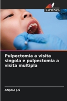 Pulpectomia a visita singola e pulpectomia a visita multipla 6209103294 Book Cover