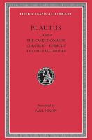 Volume II: Casina. The Casket Comedy. Curculio. Epidicus. The Two Menaechmuses (Loeb Classical Library), Vol. 2 0674990684 Book Cover