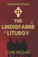 The Erimus Mysteries: The Lindisfarne Liturgy 1686769369 Book Cover