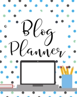Blog Planner: Organizer and Business Journal for Blog Management Daily Weekly Monthly Tracking 1696464730 Book Cover