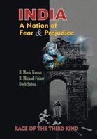 India, a Nation of Fear and Prejudice : Race of the Third Kind 1796002984 Book Cover