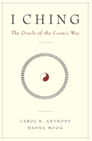 I Ching, The Oracle of the Cosmic Way 1890764043 Book Cover