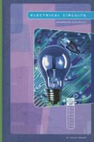Electrical Circuits: Harnessing Electricity 0756532671 Book Cover