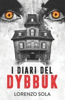 I diari del Dybbuk (Italian Edition) B0CSXCJK9Y Book Cover