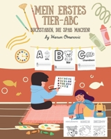 Mein erstes Tier-ABC Buchstaben, die Spaß machen (German Edition) B0DR8MWKDX Book Cover
