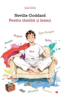 Neville Goddard - Pentru tantalai ?i lene?i (Legile Universului) (Romanian Edition) B0F7JQZ6CD Book Cover