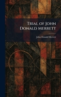 Trial of John Donald Merrett 1026050650 Book Cover
