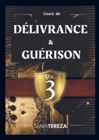 Cours de Délivrance & Guérison - vol. 3 (French Edition) 9403811242 Book Cover