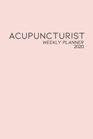 Acupuncturist Weekly Planner: Agenda and Journal for the New Year with Minimalist Blush Cover Design 1692315269 Book Cover