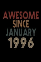 Awesome Since January 1996: Birthday Gift for 24 Year Old Men and Women 1655600923 Book Cover
