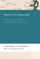 Storm over Savannah: the story of Count d'Estaing and the seige of the town in 1779 0820359467 Book Cover