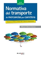 Normativa del transporte de mercancías por carretera (Spanish Edition) 8417313516 Book Cover