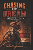 Chasing The Dream: A young Riders Journey To The Buckle B0HDLP766F Book Cover