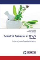 Scientific Appraisal of Unani Herbs: Acting on Female Reproductive System 3659116777 Book Cover