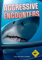 Aggressive Encounters (Shark Watch!) B0FJFNNLFQ Book Cover