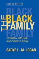 The Black Family: Strengths, Self-Help, and Positive Change 0813367972 Book Cover
