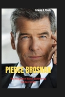 Pierce Brosnan: The Forgottten Bond: Behind The Golden Smile B0FPD1C9ND Book Cover